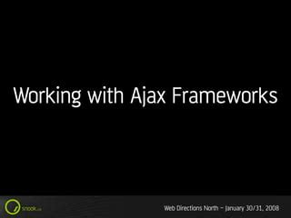 Working With Ajax Frameworks | PPT