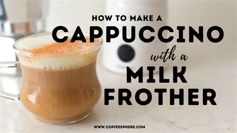 How To Make Cappuccino With A Milk Frother