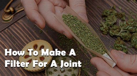 How To Make A Filter For A Joint - Daily Marijuana