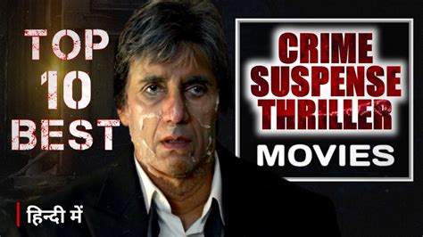 Top 10 Best Crime Thriller Movies | Indian Crime Thriller Movies | Best ...
