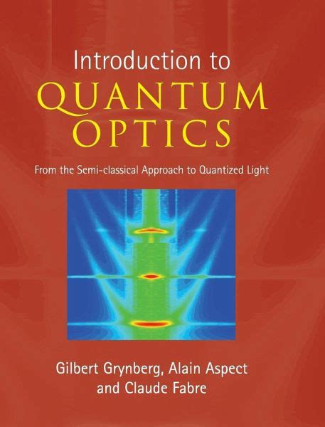 Introduction to Quantum Optics von Gilbert Grynberg; Alain Aspect; Claude Fabre (Universite de ...