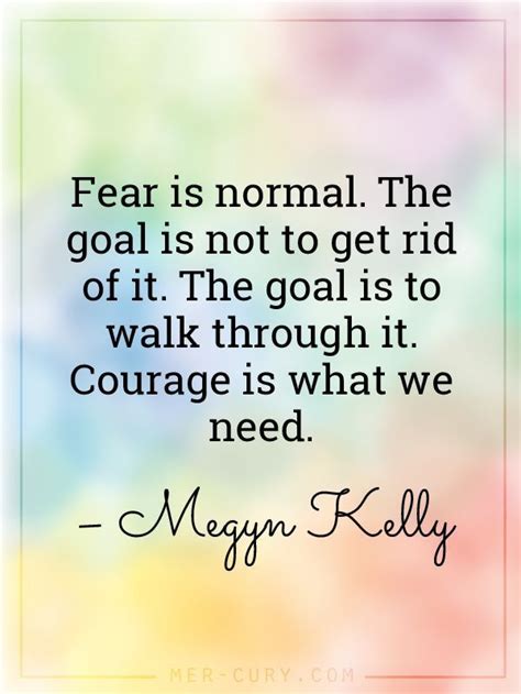 14 Courage Quotes To Help You Move Through The Fear And Get Things Done | Courage quotes ...