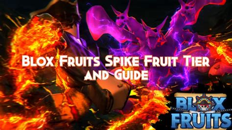 Blox Fruits Spike Fruit Guide, Tier and Combos - Pillar Of Gaming