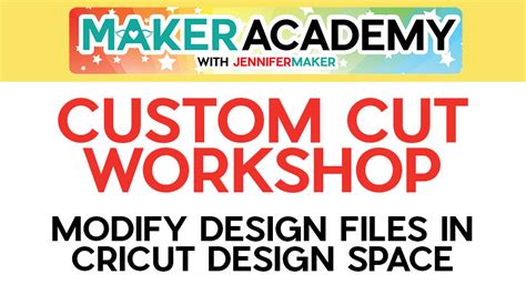 CUSTOM CUT | JenniferMaker Academy