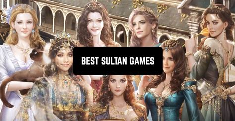 9 Best Sultan Games for Android in 2024 | Androidappsforme - find and ...