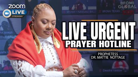 LIVE PRAYER HOTLINE-PROPHETESS DR. MATTIE NOTTAGE - YouTube