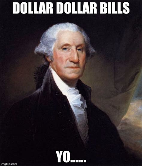 George Washington Memes - Imgflip