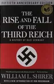 The Rise and Fall of the Third Reich: A History of Nazi Germany: Shirer, William L., Rosenbaum ...