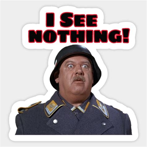 Hogan's Heroes (I See Nothing ) Sergeant Schultz - Hogans Heroes ...