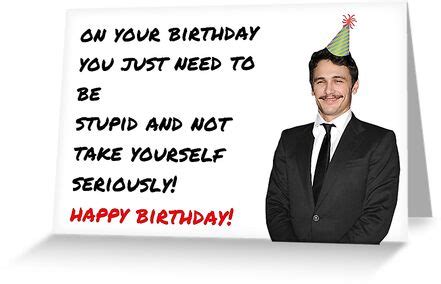 "James Franco Birthday card, Meme Greeting cards, Quotes, Gifts, Funny Quotes, Happy birthday ...