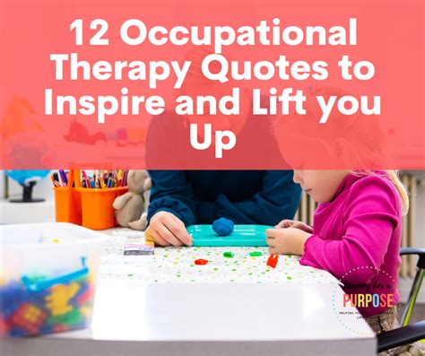 12 Occupational Therapy Quotes to Inspire and Lift you Up - Learning ...