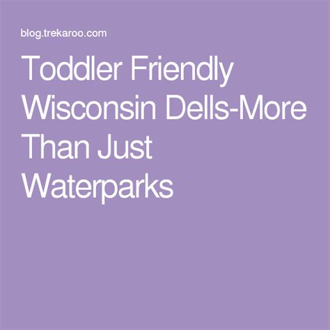 Toddler Friendly Wisconsin Dells-More Than Just Waterparks | Wisconsin dells, Wisconsin, Vacation