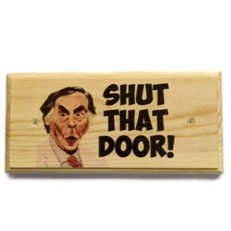 Shut That Door Sign, Larry Grayson Gift Shut The Door Plaque Close Gate ...