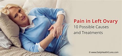 Pain in Left Ovary: 10 Possible Causes and Home Remedies