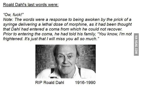 Roald Dahl's last words - 9GAG