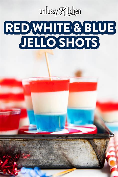 Red White & Blue Jello Shots Recipe - Unfussy Kitchen