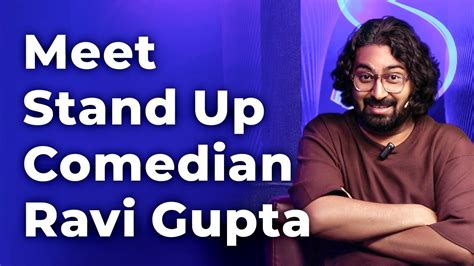 Meet Stand Up Comedian Ravi Gupta - Episode 96 - YouTube