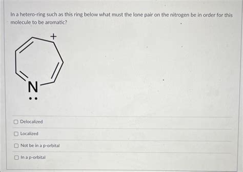 Solved In a hetero-ring such as this ring below what must | Chegg.com