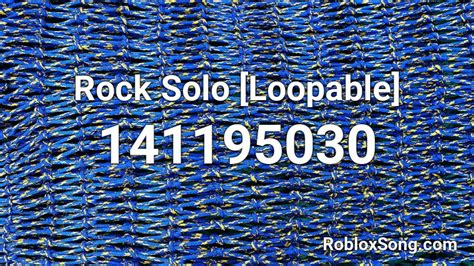 Rock Solo [Loopable] Roblox ID - Roblox music codes