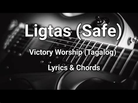 Ligtas(Safe)Victory Worship-Lyrics & Chords - YouTube