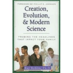 Creation, Evolution, and Modern Science | Probe Ministries