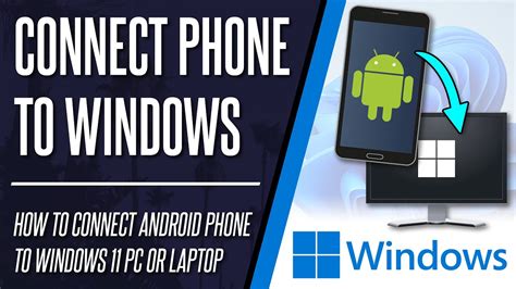 How to Connect Android Phone to Windows 11 PC (SET UP YOUR PHONE APP ...