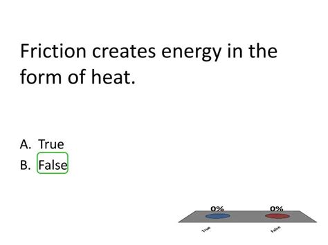 PPT - Friction creates energy in the form of heat. PowerPoint Presentation - ID:2725489