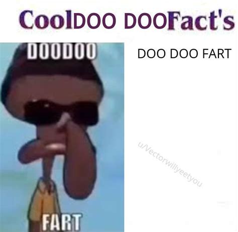 Doo Doo Fart | Know Your Meme