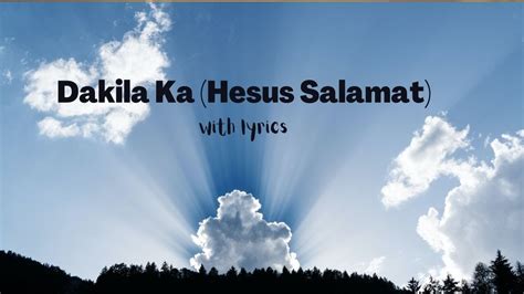 HESUS SALAMAT (Dakila Ka) - with Lyrics - YouTube