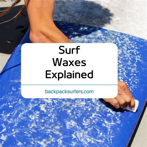 Surf Wax 101 | Ultimate Guide - Backpack Surfers