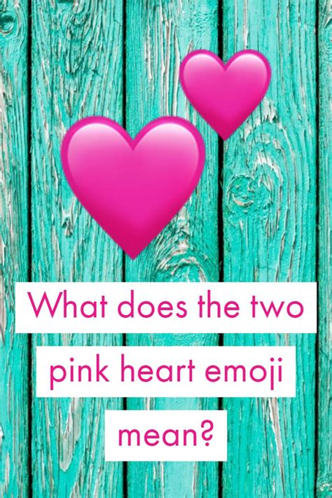 What Is Pink Heart Emoji Mean - Emoji meaning two pink love hearts.