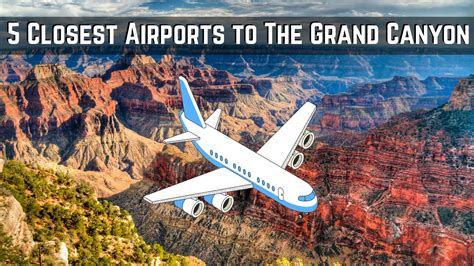 Closest Airport to The Grand Canyon: The 5 Main Options