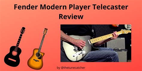 Fender Modern Player Telecaster Review: A Complete Guide - The Tune Catcher