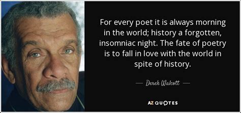 TOP 25 QUOTES BY DEREK WALCOTT (of 53) | A-Z Quotes