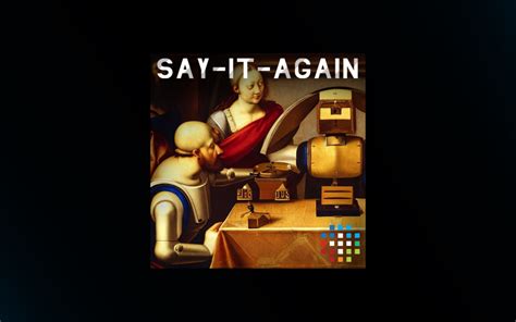 Say-It-Again | Benjamin Franklin, Parlor Tricks, and the Future