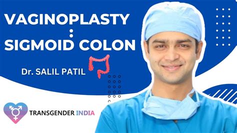 What is sigmoid colon vaginoplasty ? | Dr. Salil Patil | SRS surgeon ...