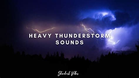 Heavy Thunderstorm Sounds for Sleep & Relaxation on YouTube – Stardust Vibes