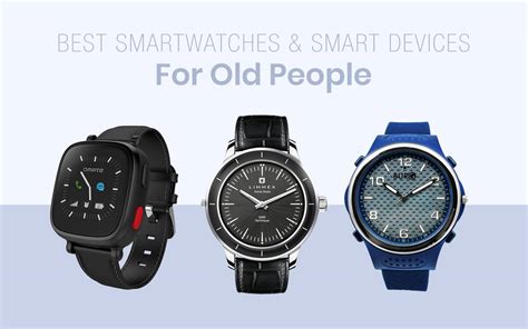 Best Smartwatches & GPS for Elderly & Seniors - Take Care of Them With ...