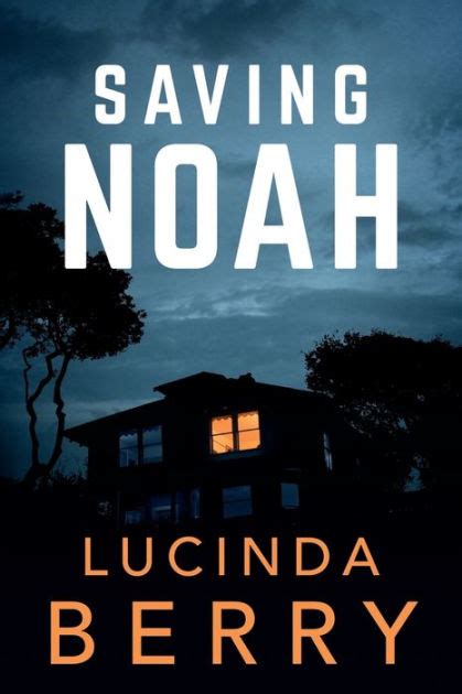 Saving Noah by Lucinda Berry, Paperback | Barnes & Noble®