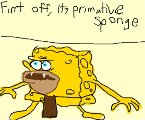 Spongegar Meme - Drawception