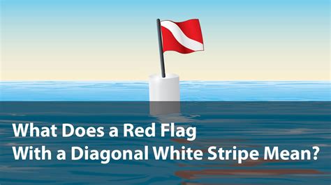 What Does a Red Flag With a Diagonal White Stripe Mean - Recreational ...