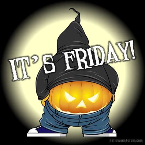 Have a happy Friday! | Halloween quotes, Halloween funny, Halloween ...