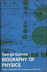 Biography of Physics: George Gamow: Amazon.com: Books