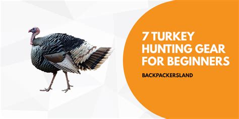 7 Turkey Hunting Gear For Beginners | Best Gears 2023