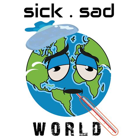 sick and sad world, sick world, sad world, sick, sad 22138658 Vector ...