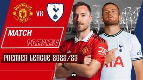 Manchester United vs Tottenham Hotspur: Preview | EPL 22/23