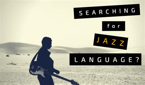 How to Speak the Jazz Language Over Jazz Standards • Jazzadvice