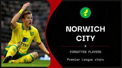 16 past and present Premier League stars you (probably) forgot played for Norwich