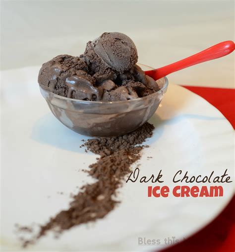 Dark Chocolate Ice Cream — Bless this Mess