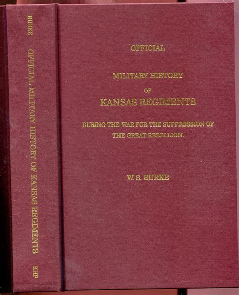 Official Military History of Kansas Regiments: During the War for the Suppression of the Great ...